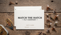 Match the Hatch Fly Company Gift Card